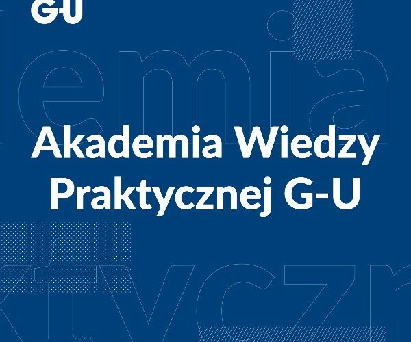 Rusza „Akademia Wiedzy Praktycznej G-U”