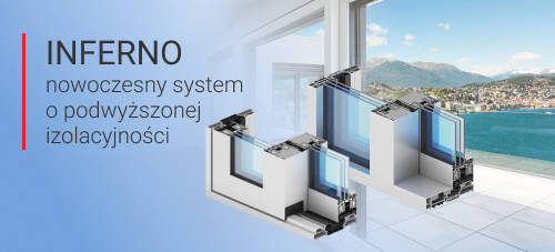 INFERNO – nowoczesny system o podwyższonej izolacyjności od Aliplast