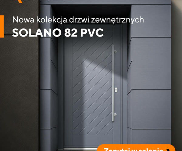 Przełom w designie drzwi zewnętrznych PVC. Poznaj kolekcję SOLANO 82 PVC od KRISPOL